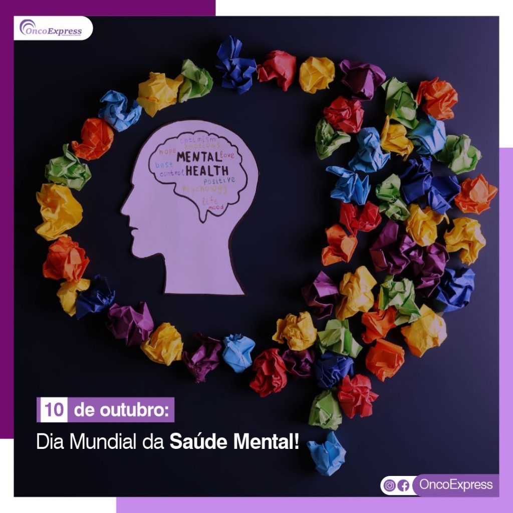 10 de Outubro Dia Mundial da Saúde Mental OncoExpress